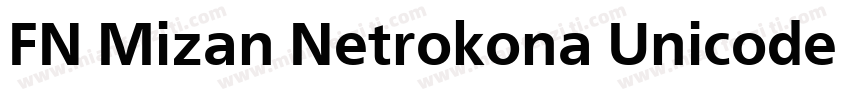 FN Mizan Netrokona Unicode Bold字体转换